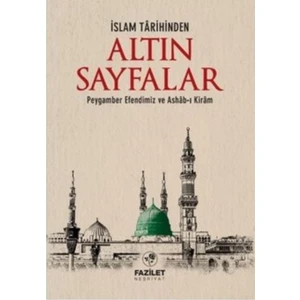 İslam Tarihinden Altin Sayfalar