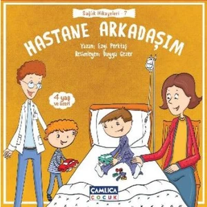 Sağlık Hikayeleri 7: Hastane Arkadaşım
