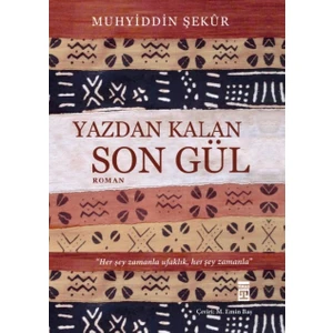 Yazdan Kalan Son Gül - Muhyiddin Şekür