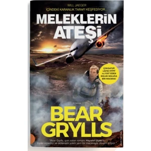 Meleklerin Ateşi - Bear Grylls