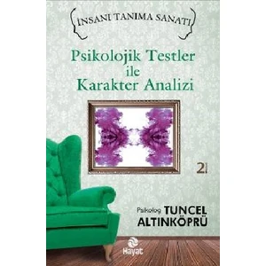 Psikolojik Testler ile Karakter Analizi - Tuncel Altınköprü