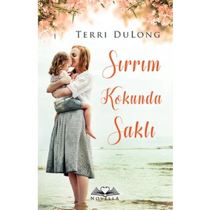 Sırrım Kokunda Saklı - Terri Dulong