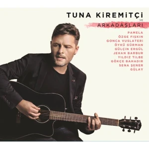 Tuna Kiremitçi ve Arkadaşları