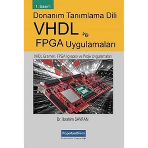 Donanım Tanımlama Dili VHDL ve FPGA Uygulamaları - İbrahim Savran