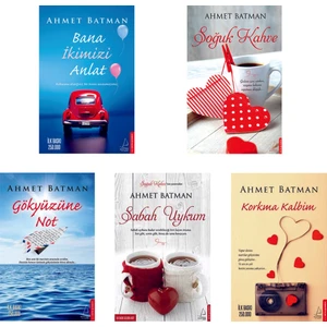 Bana İkimizi Anlat - Soğuk Kahve - Sabah Uykum - Korkma Kalbim - Gökyüzüne Not - 5 Kitap - Ahmet Batman