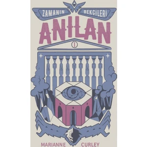 Zamanın Bekçileri 1: Anılan - Marianne Curley