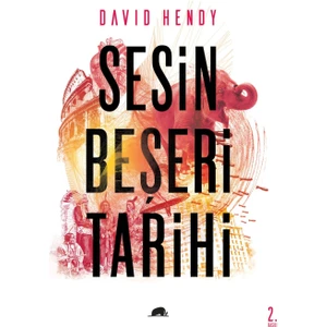 Gürültü - Sesin Beşeri Tarihi-David Hendy