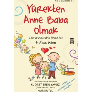 Yürekten Anne Baba Olmak - Kudret Eren Yavuz