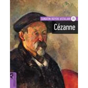 Sanatın Büyük Ustaları: Cezanne