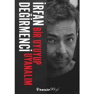 Bir Uyuyup Uyanalım - İrfan Değirmenci