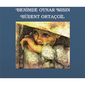 Bülent Ortaçgil - Benimle Oynar mısın? (Plak)