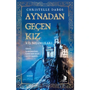 Aynadan Geçen Kız - Christelle Dabos