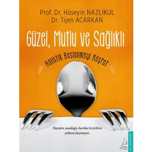 Güzel, Mutlu ve Sağlıklı - Hüseyin Nazlıkul