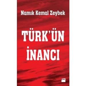 Türk’Ün İnancı - Namık Kemal Zeybek