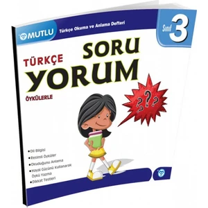Mutlu Yayıncılık 3. Sınıf Türkçe Öykülerle Soru Yorum