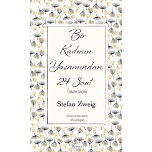 Bir Kadının Yaşamından 24 Saat  - Stefan Zweig