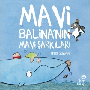 Mavi Balina’Nın Mavi Şarkıları - Peter Carnavas