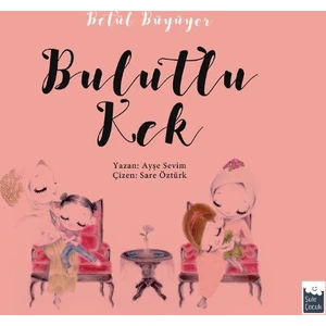 Betül Büyüyor: Bulutlu Kek