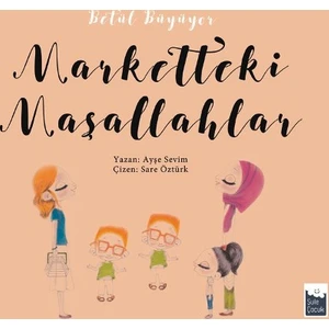 Betül Büyüyor: Marketteki Maşallahlar