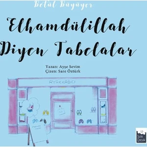 Betül Büyüyor: Elhamdülillah Diyen Tabelalar