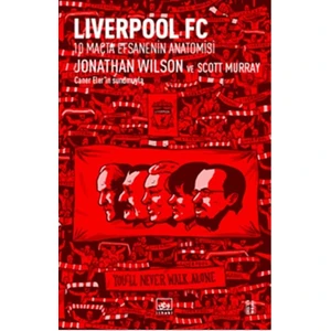 Liverpol Fc (10 Maçta Efsanenin Anatomisi)