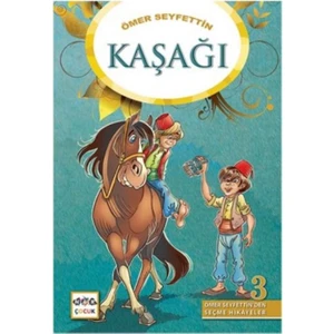 Ömer Seyfettinden Seçme Hikayeler 3: Kaşağı