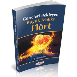 Gençleri Bekleyen Büyük Tehlike Flört