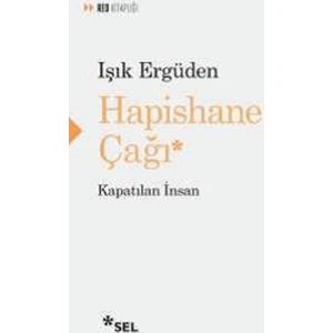 Hapishane Çağı (Kapatılan İnsan) - Işık Ergüden