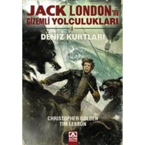 Jack Londonın Gizemli Yolculukları: Deniz Kurtları