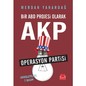 Bir Abd Projesi Olarak Akp (Operasyon Partisi)