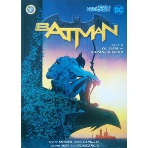 Batman: Yeni 52 - 5 Yıl Sıfır - Karanlık Şehir Türkçe Çizgi Roman