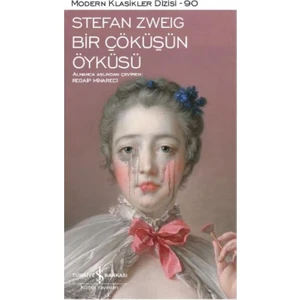 Bir Çöküşün Öyküsü - Stefan Zweig