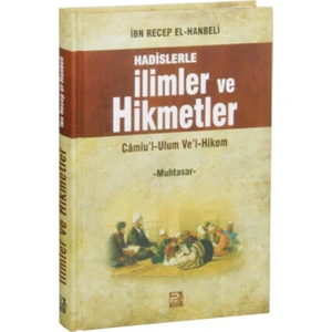 Hadislerle İlimler Ve Hikmetler, Camiu'l-Ulum Ve'l-Hikem -Muhatasar-