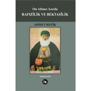 On Altıncı Asırda Rafızilik Ve Bektaşilik