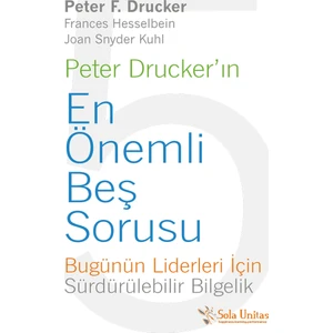 Peter Drucker'ın En Önemli Beş Sorusu