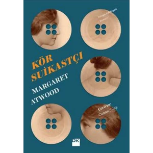 Kör Suikastçı - Margaret Atwood
