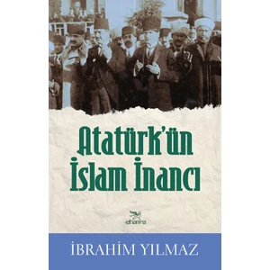 Atatürk’Ün İslam İnancı