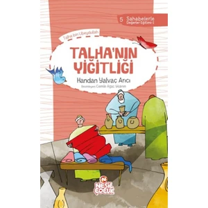 Talha`nın Yiğitliği (Sahabelerle Değerler Eğitimi (1. Set))