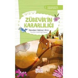 Zübeyir`in Kararlılığı (Sahabelerle Değerler Eğitimi (2. Set))