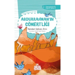 Abdurrahman`ın Cömertliği (Sahabelerle Değerler Eğitimi (2. Set))