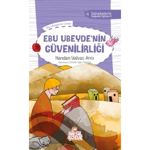 Ebu Ubeyde`nin Güvenilirliği (Sahabelerle Değerler Eğitimi (2. Set))