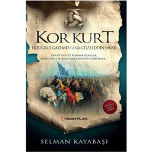 Kor Kurt: Ertuğrul Gazi Mevlana Celaleddin Savaşı - Selman Kayabaşı