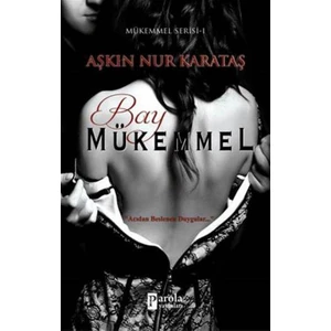 Bay Mükemmel - Aşkın Nur Karataş