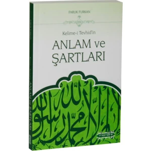 Kelime-i Tevhid'in Anlam Ve Şartları