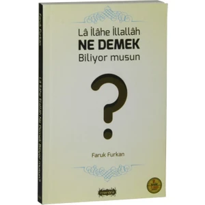 La İlahe İllallah Ne Demek Biliyor Musun?