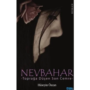 Nevbahar: Toprağa Düşen İlk Cemre