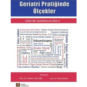 Geriatrik Sendromlar Dizisi 8 - Geriatri Pratiğinde Ölçekler