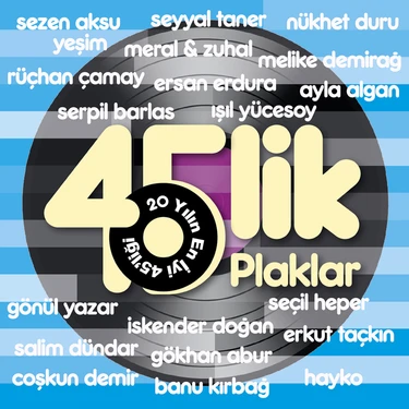 45'lik Plaklar - 20 Yılın En İyi 45'liği