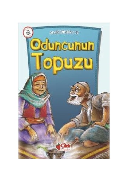 Oduncunun Topuzu Az Gittik, Uz Gittik 12 Yaş: 8-11-Ali Faik Gedikoğlu