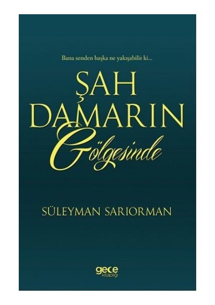 Şah Damarın Gölgesinde